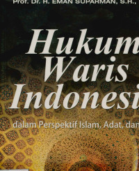 Image of Hukum Waris Indonesia : Dalam Perspektif Islam, Adat, dan BW