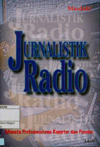 Image of Jurnalistik radio: Menata profesionalisme reporter dan penyiar