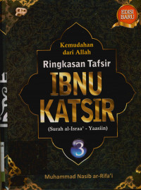 Image of Kemudahan Dari Allah : Ringkasan Tafsir Ibnu Katsir, Jilid 3 (Surah Al-isra'-yasiin)