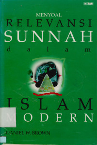 Image of Menyoal relevansi sunnah dalam Islam modern
