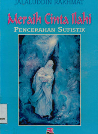 Image of Meraih cinta ilahi: pencerahan sufistik