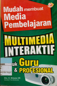 Image of MUDAH MEMBUAT MEDIA PEMBELAJARAN MULTIMEDIA INRAKAKTIF Untuk Guru & PROPESIONAL