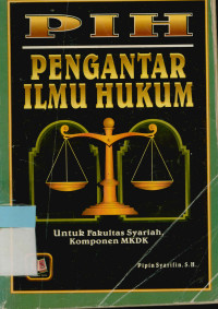 Image of PIH Pengantar Ilmu Hukum untuk Fakultas Syariah Komponen MKDK
