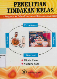 Image of Penelitian tindakan kelas (Pengantar ke dalam pemahaman konsep dan aplikasi)