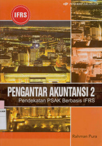 Image of Pengantar Akuntansi 2 : Pendekatan PSAK berbasis IFRS