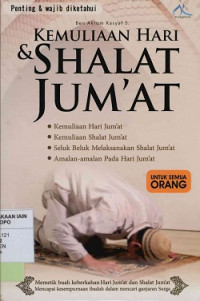 Image of Kemuliaan hari dan shalat jumat : Memetik buah keberkahan hari jumat dan shalat jumat mencapai kesempurnaan ibadah