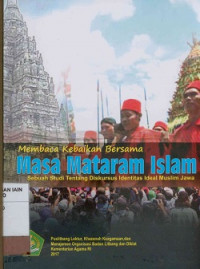Image of Membaca kebaikan bersama masa Mataram Islam : Sebuah studi tentang diskursus identitas ideal muslim Jawa