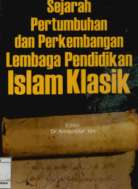 Image of Sejarah pertumbuhan dan perkembangan lembaga pendidikan Islam klasik