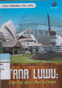 Image of Tana Luwu : Cerita dan peristiwa