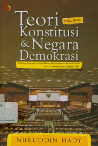 Image of Teori konstitusi & negara demokrasi:Paham konstitusionalisme demokrasi di Indonesia pasca amandemen UUD 1945 (Edisi Revisi)