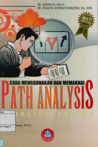 Image of Cara Mudah Mengunakan dan memaknai path analisys (analisis jalur) lengkap dengan contoh tesis dan perhitungan SPSS17.0