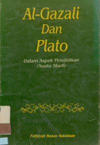 Image of AL-Gazali Dan Plato, Dalam Aspek Pendidikan (suatu studi)