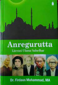 Image of Anregurutta : Literasi ulama Sulselbar