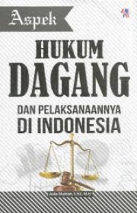 Image of Aspek Hukum dagang dan Pelaksanaannya di Indoensia