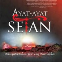Image of ayat-ayat Setan; Mewaspadai Bisikan Ghaib yang Mencelakakan