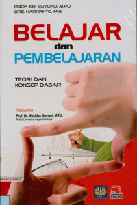 Image of Belajar dan Pembelajaran, Teori dan Konsep Dasar