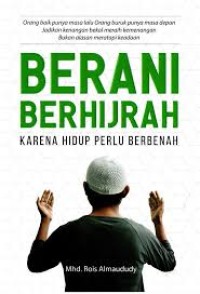 Image of Berani Berhijrah; Karena hidup perlu Berbenah