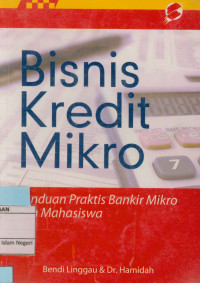 Image of Bisnis kredit mikro: panduan praktis bankir mikro dan mahasiswa