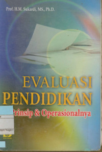 Image of EVALUASI PENDIDIKAN : Prinsip & Operasionalnya
