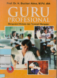 Image of Guru Profesional : Menguasai metode dan terampil mengajar