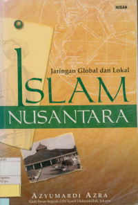 Image of Islam nusantara: Jaringan global dan lokal