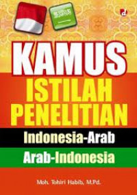 Image of Kamus Istilah Penelitian; Indonesia- Arab, Arab - Indonesia
