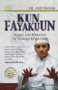 Image of Kun Fayakuun: Selalu adanharapan di tengah Kesulitan