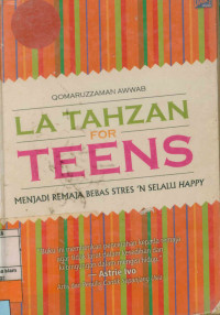 Image of La Tahzan For Teens : Menjadi Remaja Bebas Stres 'n Selalu Happy