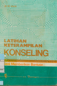 Image of Latihan Keterampilan Konsling : Seni memberikan bantuan