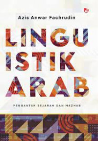 Image of Linguistik Arab; Pengantar Sejarah dan Mazhab
