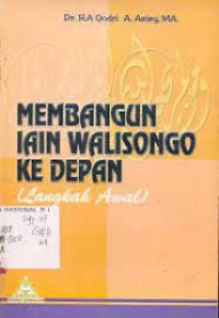 Image of Membangun IAIN Walisongo ke Depan ( Langkah Awal)