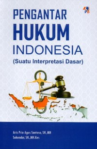 Image of Pengantar Hukum Indonesia: Suatu Interpretasi Dasar