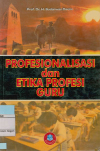 Image of Profesionalisasi dan Etika profesi guru