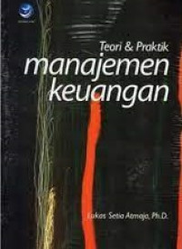 Image of Teori dan Praktik: Manajemen Keuangan