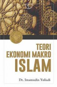 Image of Teori Ekonomi MAkro ISlam; Dr. Imamudin Yuliadi