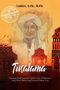 Image of TUSALAMA'; Menguak Kisah Inspiratif Syekh Yusuf Al Makkasari