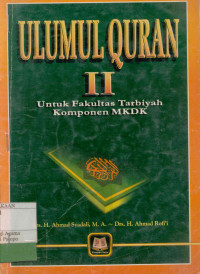 Image of Ulumul QuranII: Untuk Fakultas Tarbiyah Komponen MKDK