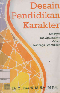 Image of Desain pendidikan karakter: Konsepsi dan aplikasinya dalam lembaga pendidikan