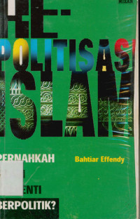 Image of Re Politisasi Islam : Pernahkan Islam berhenti Berpolitik ?