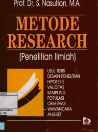 Image of Metode Research (penelitian ilmiah) : Usul tesis, desain penelitian, hipotesis, validitas, sampling, populasi, observasi, wawancara, dan angket