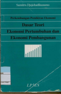 Image of Perkembangan pemikiran ekonomi dasar teori ekonomi pertumbuhan dan ekonomi pembangunan