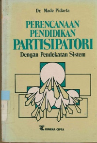 Image of Perencanaan Pendidikan Partisipatori : Dengan pendekatan sistem