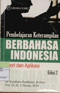 Image of Pembelajaran keterampilan berbahasa indonesia Teori dan aplikasi