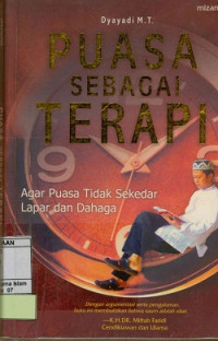 Image of Puasa Sebagai Terapi : Agar Puasa Tidak Sekedar Lapar dan Dahaga