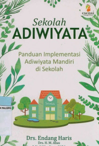 Image of Sekolah adiwiyata : Panduan implementasi Adiwiyata mandiri di sekolah